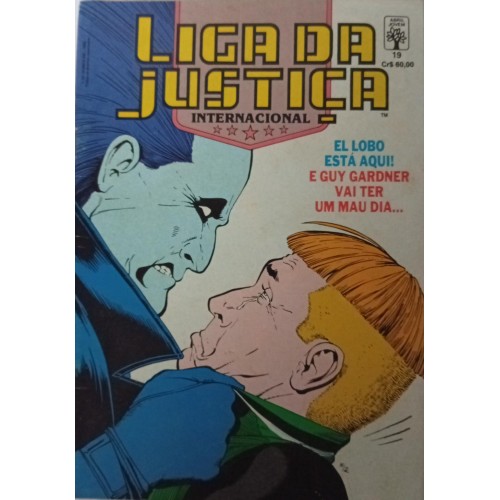 LIGA DA JUSTIÇA INTERTNACIONAL EL LOBO ESTÁ AQUI! E GUY GARDNER VAIU TER UM MAU DIA... N/ 19 / FORMATINHO