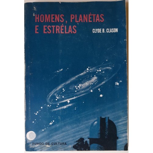 HOMENS,PLANÊTAS E ESTRÊLAS-CLYDE,B CLYDE 