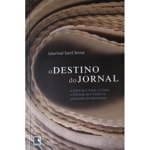 O DESTINO DO JORNAL- LORIVAL SANT ANNA 