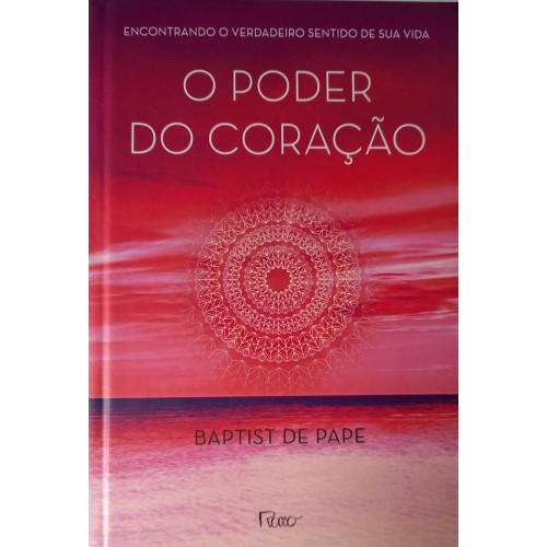 O PODER DO CORAÇÃO-BAPTIST DE PAPE