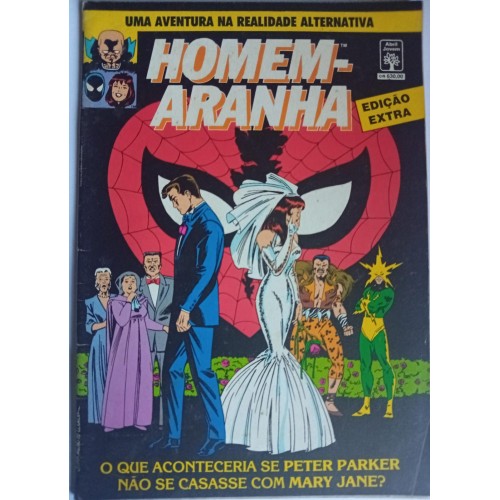 HOMEM ARANHA O QUE ACONTECERIA SE PETER PARKER NÃO SE CASASSE COM MARY JANE? EDIÇÃO EXTRA / FORMATINHO