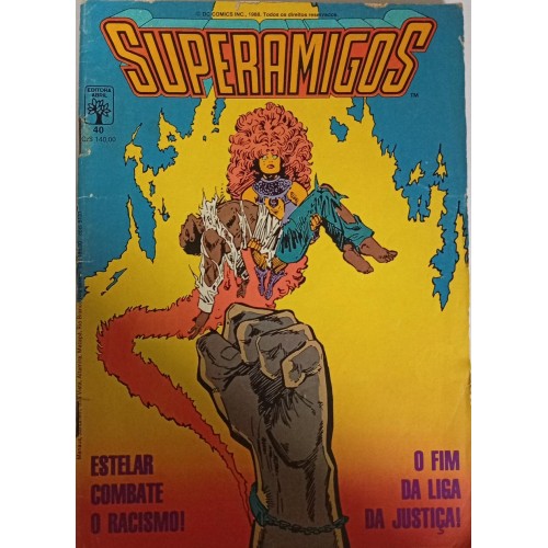 SUPERAMIGOS ESTELAR COMBATE O RACISMO! O FIM DA LIDA DA JUSTIÇA!  N° 40 /FORMATINHO