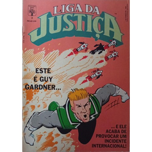 LIGA DA JUSTIÇA ESTE É GUY GARDNER... E ELE ACABA DE PROVOCAR UM INCIDENTE INTERNACIONAL! N/ 3 / FORMATINHO