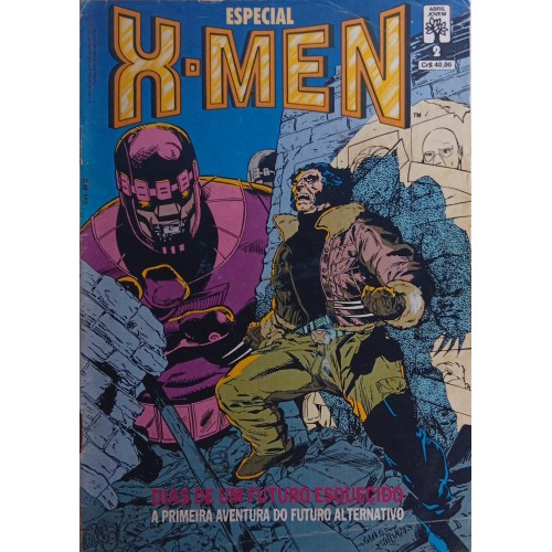 X-MEN ESPECIAL DIAS DE UM FUTURO ESQUECIDO A PRIMEIRA AVENTURA DO FUTURO ALTERNATIVO N° 2 /FORMATINHO