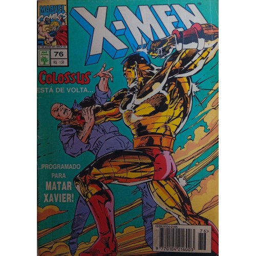 X-MEN COLOSSUS ESTÁ DE VOLTA ... PROGRAMADO PARA MATAR XAVIER! N° 76 / FORMATINHO