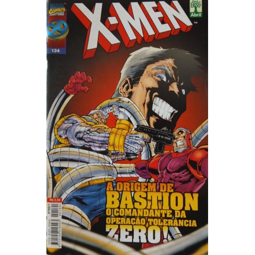 X-MEN A ORIGEM DE BASTION O COMANDANTE DA OPERAÇÃO TOLÊRANCIA ZERO! N° 134 / FORMATINHO