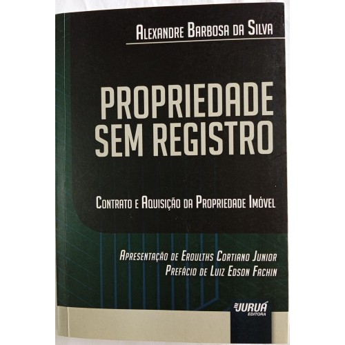 PROPRIEDADE SEM REGISTRO/ALEXANDRE BORBOSA DA SILVA 