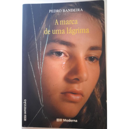 A MARCA DE UMA LAGRIMA/PEDRO BANDEIRA