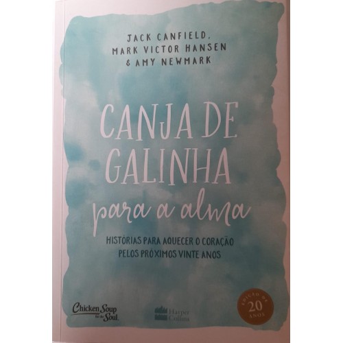 CANJA DE GALINHA PARA A ALMA/JACK CANFIELD E OUTROS