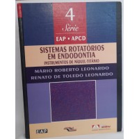 SISTEMAS ROTATÓRIOS EM ENDODONTIA: INSTRUMENTOS DE NÍQUEL TITÂNEO/MÁRIO ROBERTO LEONARDO/RENATO DE TOLEDO LEONARDO SISTEMAS ROTATÓRIOS EM ENDODONTIA: INSTRUMENTOS DE NÍQUEL TITÂNEO/MÁRIO ROBERTO LEONARDO/RENATO DE TOLEDO LEONARDO