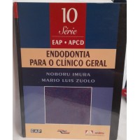 ENDODONTIA PARA O CLINICO GERAL/NOBORU IMURA E MARIO LUIS ZUOLO  ENDODONTIA PARA O CLINICO GERAL/NOBORU IMURA E MARIO LUIS ZUOLO