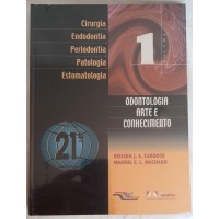 ODONTOLOGIA ARTE E CONHECIMENTO VOLUME 1/RIELSON J. A. CARDOSO/MANOEL E.L.MACHADO ODONTOLOGIA ARTE E CONHECIMENTO VOLUME 1/RIELSON J. A. CARDOSO/MANOEL E.L.MACHADO