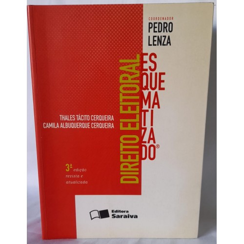 DIREITO ELEITORAL ESQUEMATIZADO/COODENADOR PEDRO LENZA
