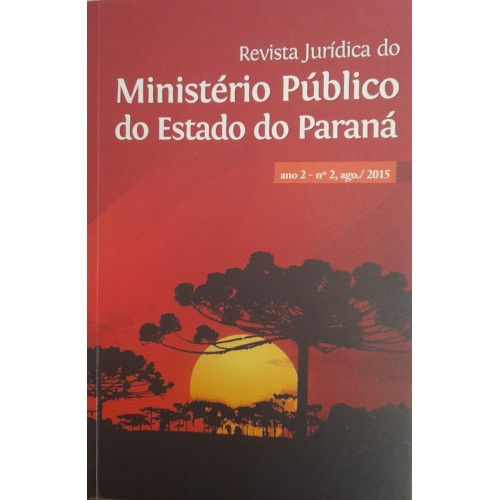 REVISTA JURÍDICA DO MINISTÉRIO PÚBLICO DO ESTADO DO PARANÁ/ORGANIZADORES