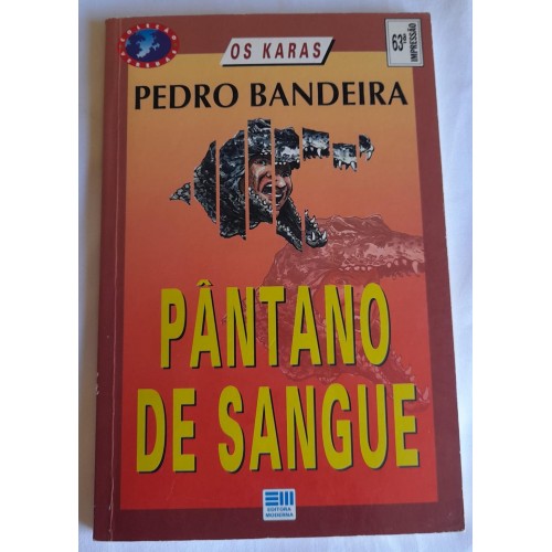 PÂNTANO DE SANGUE/PEDRO BANDEIRA