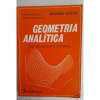 GEOMETRIA ANALITICA UM TRATAMENTO VETORIAL/PAULO BOULOS IVAN DE CAMARGO