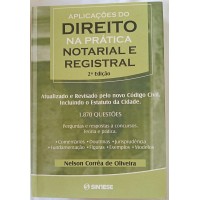 APLICAÇÕES DO DIREITO NA PRATICA NOTORIAL E REGISTRAL/NELSON CORRÊA DE OLIVEIRA