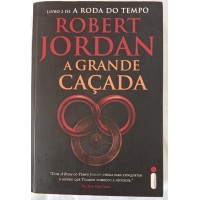 A GRANDE CAÇADA/ROBERT JORDAN A GRANDE CAÇADA/ROBERT JORDAN