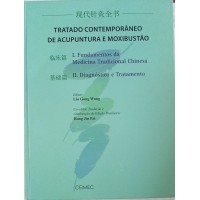 TRATADO CONTEMPORÂNEO DE ACUPUNTURA E MOXIBUSTÃO/ TRATADO CONTEMPORÂNEO DE ACUPUNTURA E MOXIBUSTÃO/