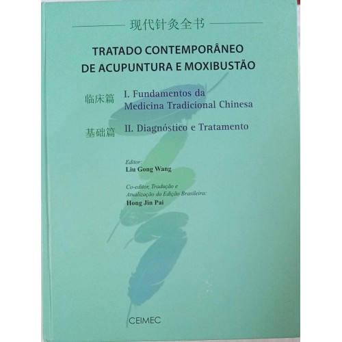 TRATADO CONTEMPORÂNEO DE ACUPUNTURA E MOXIBUSTÃO/