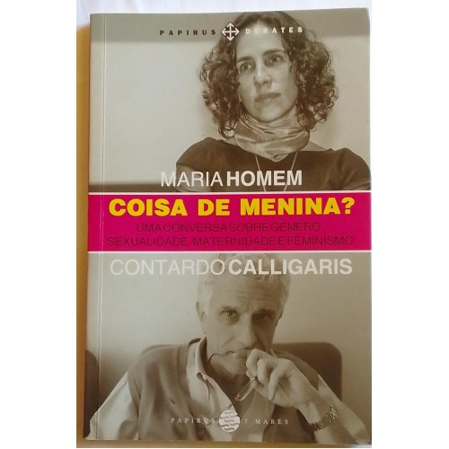 COISA  DE MENINA ? MARIA HOMEM CONTARDO CALLIGARIS 