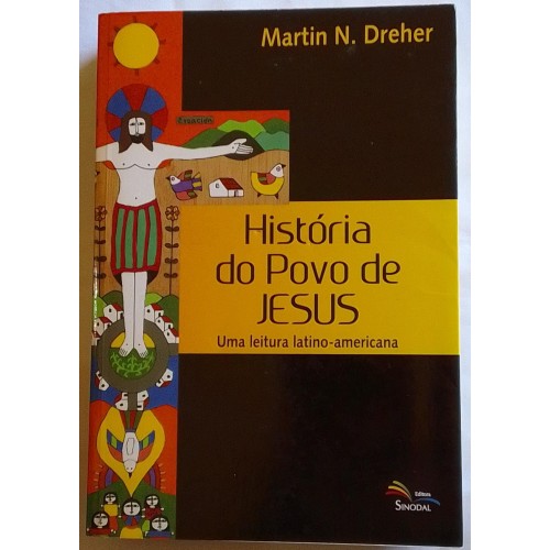 HISTÓRIA DO POVO DE JESUS  MARTIN N. DREHER