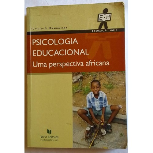 PSICOLOGIA  EDUCACIONAL  ( uma perspectiva africana ) TUNTUFYE S. MWAMWENDA
