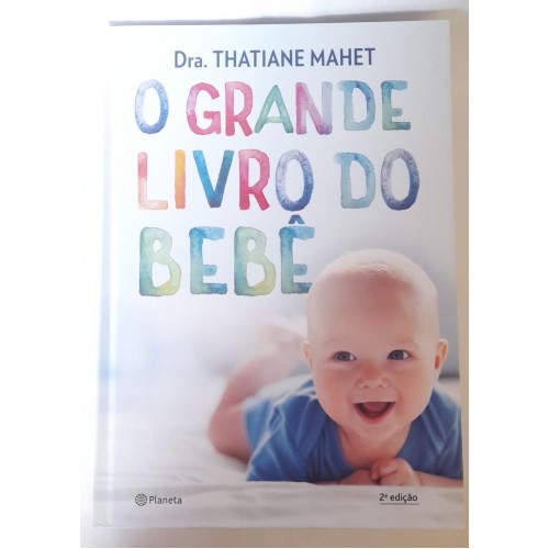 O GRANDE LIVRO DO BEBÊ/DR TAHATIANE MAHET