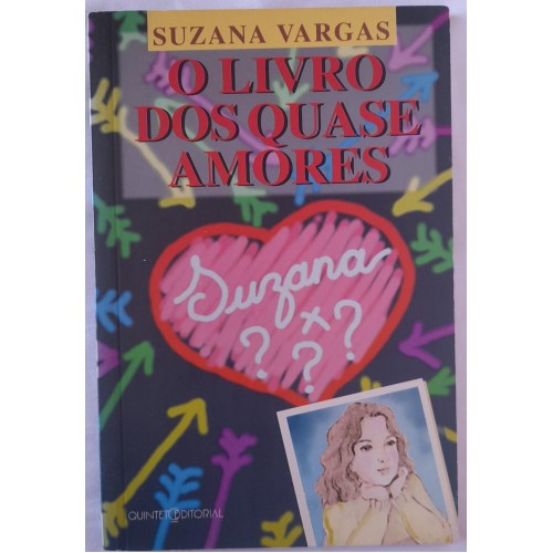 O LIVRO QUASE AMORES/SUZANA VARGAS 