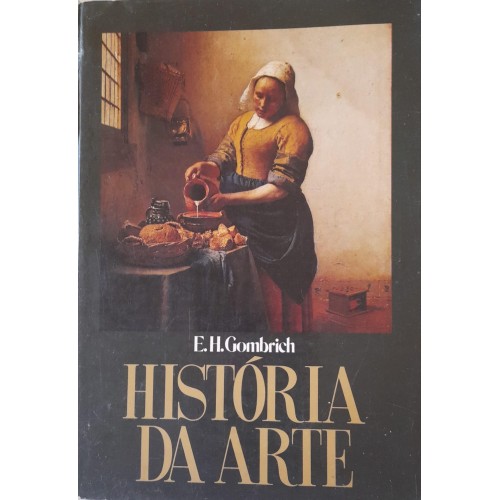 HISTÓRIA DA ARTE/E.H.GOMBRICH