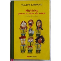 HISTÓRIAS PARA A SALA DE AULA WALCIR CARRASCO HISTÓRIAS PARA A SALA DE AULA WALCIR CARRASCO