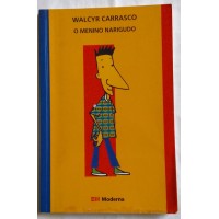 O MENINO NARIGUDO WALCIR CARRASCO O MENINO NARIGUDO WALCIR CARRASCO
