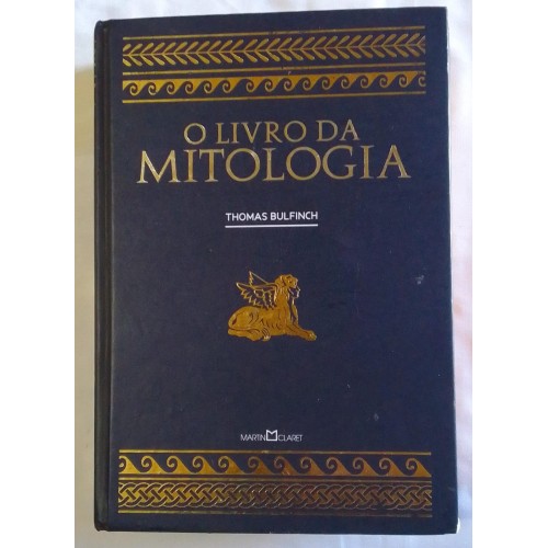 O LIVRO DE OURO DA MITOLOGIA THOMAS BULFINCH (CAPA DURA)