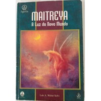Maitreya a Luz do Novo Mundo/Luis A. Weber Salvi