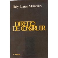 DIREITO DE CONSTRUIR/HELY LOPES MEIRELLES 