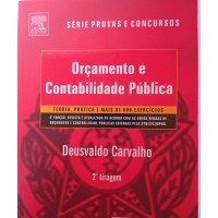 ORÇAMENTO E CONTABILIDADE PÚBLICA/SÉRIE PROVAS E CONCURSOS/DEUSVALDO CARVALHO ORÇAMENTO E CONTABILIDADE PÚBLICA/SÉRIE PROVAS E CONCURSOS/DEUSVALDO CARVALHO