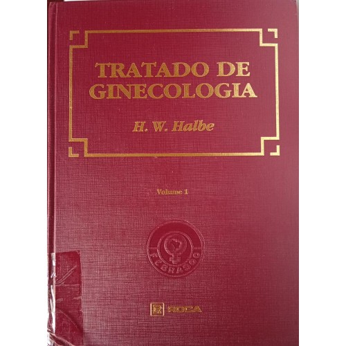 TRATADO DE GINECOLOGIA VOLUME 1 E 2/H.W.HALBE