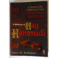 A BIBLIOTECA DE NAG HAMMADI/JAMES M.ROBISON A BIBLIOTECA DE NAG HAMMADI/JAMES M.ROBISON