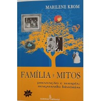 FAMÍLIA E MITOS/MARILENE KROM FAMÍLIA E MITOS/MARILENE KROM