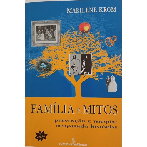 FAMÍLIA E MITOS/MARILENE KROM