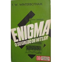 ENIGMA O SEGREDO DE HITLER/F.W.WINTERBOTHAM ENIGMA O SEGREDO DE HITLER/F.W.WINTERBOTHAM
