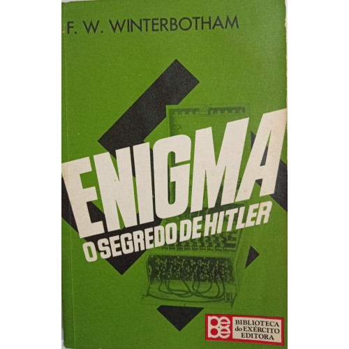 ENIGMA O SEGREDO DE HITLER/F.W.WINTERBOTHAM