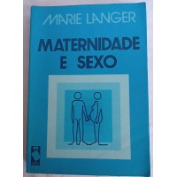MATERNIDADE E SEXO/MARIE LANGER