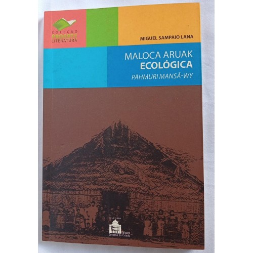 MALOCA ARUAK ECOLÓGICA/MIGUEL SAMPAIO LANA 