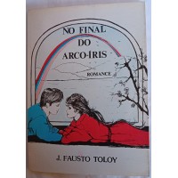 NO FINAL DO ARCO-ÍRIS/J.FASTO TOLY