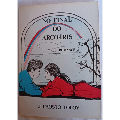 NO FINAL DO ARCO-ÍRIS/J.FASTO TOLY
