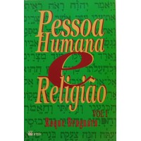 PESSOAS HUMANAS E RELIGIÃO VOL.1/ROQUE BRUGNARA PESSOAS HUMANAS E RELIGIÃO VOL.1/ROQUE BRUGNARA