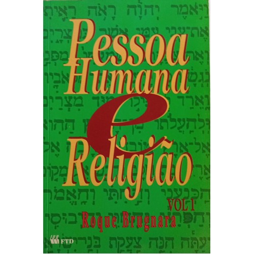 PESSOAS HUMANAS E RELIGIÃO VOL.1/ROQUE BRUGNARA 