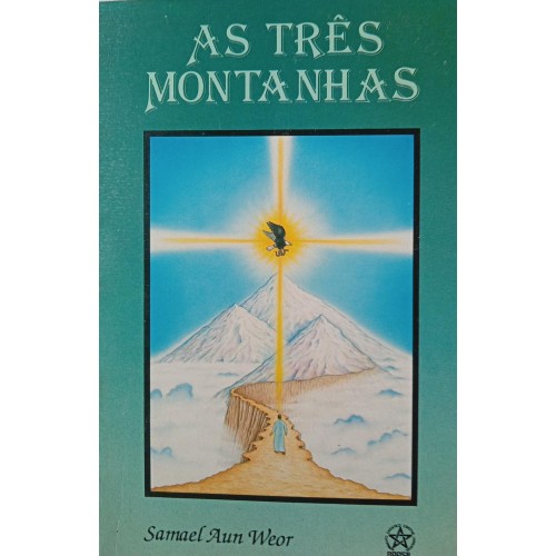 AS TRÊS MONTANHAS/SAMAEL AUN WEOR
