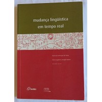 MUDANÇA LÍNGUISTICA EM TEMPO REAL/MARIA DA CONCEIÇÃO DE PAIVA/MARIA EUGENIA LAMOGLIA DUARTE MUDANÇA LÍNGUISTICA EM TEMPO REAL/MARIA DA CONCEIÇÃO DE PAIVA/MARIA EUGENIA LAMOGLIA DUARTE